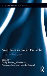 Icon image New Literacies around the Globe: Policy and Pedagogy