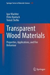 Icon image Transparent Wood Materials: Properties, Applications, and Fire Behaviour