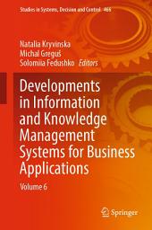 Icon image Developments in Information and Knowledge Management Systems for Business Applications: Volume 6