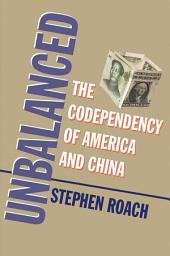 Icon image Unbalanced: The Codependency of America and China