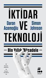 Icon image İktidar ve Teknoloji: Bin Yıllık Mücadele