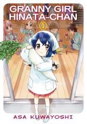 Icon image GRANNY GIRL HINATA-CHAN, Volume Collections: Volume 1