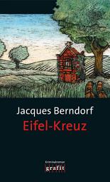 Icon image Eifel-Kreuz: Der 13. Siggi-Baumeister-Krimi