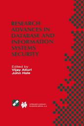 Icon image Research Advances in Database and Information Systems Security: IFIP TC11 WG11.3 Thirteenth Working Conference on Database Security July 25–28, 1999, Seattle, Washington, USA