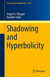 Icon image Shadowing and Hyperbolicity