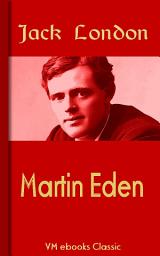 Icon image Martin Eden: Classic American Literature