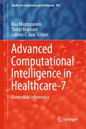 Icon image Advanced Computational Intelligence in Healthcare-7: Biomedical Informatics