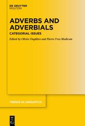 Icon image Adverbs and Adverbials: Categorial Issues