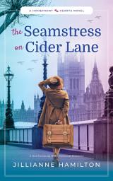 Icon image The Seamstress on Cider Lane: A Heartwarming WW2 Historical Romance