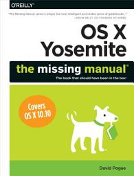 Icon image OS X Yosemite: The Missing Manual