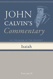 Icon image Commentary on the Book of the Prophet Isaiah, Volume 2