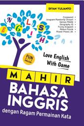 Icon image Mahir Bahasa Inggris dengan Ragam Permainan Kata: Love English with Games!