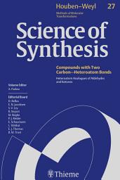 Icon image Science of Synthesis: Houben-Weyl Methods of Molecular Transformations Vol. 27: Heteroatom Analogues of Aldehydes and Ketones