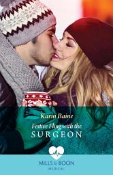 Icon image Festive Fling With The Surgeon (Christmas North and South, Book 1) (Mills & Boon Medical)