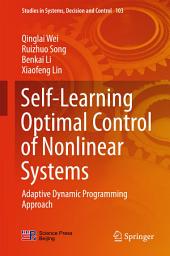 Icon image Self-Learning Optimal Control of Nonlinear Systems: Adaptive Dynamic Programming Approach