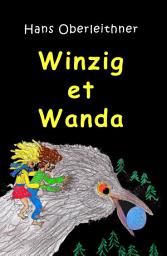 Icon image Winzig et Wanda: Sept histoires à raconter avant de dormir