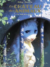 Icon image Le Château des Animaux (Tome 3) - La Nuit des justes