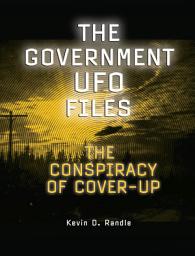 Icon image The Government UFO Files: The Conspiracy of Cover-Up