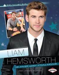 Icon image Liam Hemsworth: The Hunger Games' Strong Survivor