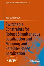 Icon image Switchable Constraints for Robust Simultaneous Localization and Mapping and Satellite-Based Localization