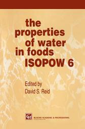 Icon image The Properties of Water in Foods ISOPOW 6: Edition 6