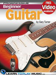 Icon image Guitar Lessons for Beginners: Teach Yourself How to Play Guitar (Free Video Available), Edition 4