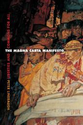 Icon image The Magna Carta Manifesto: Liberties and Commons for All