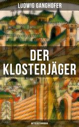 Icon image Der Klosterjäger (Mittelalterroman): Mittelalterroman