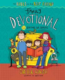 Icon image The Bible Is My Best Friend--Family Devotional: 52 Devotions for Families