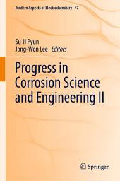 Icon image Progress in Corrosion Science and Engineering II