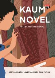 Icon image Kaum Novel: Ketabahan dan Derita