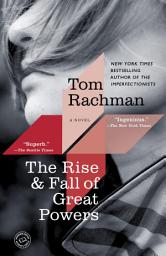 Icon image The Rise & Fall of Great Powers: A Novel