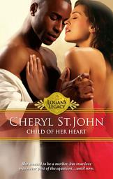 Icon image Child of Her Heart (Logan's Legacy, Book 13)