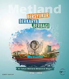 Icon image Bersyukur, Berkarya, Berbagi -- 30 Tahun Metland Mewarnai Negeri 1994-2024