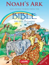 Icon image Noah's Ark and Other Stories From the Bible: The Old Testament