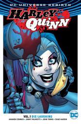 Icon image DC Rebirth Harley Quinn (2017–2018): Die Laughing