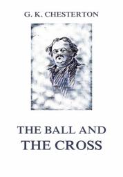 Icon image The Ball and the Cross: eBook Edition