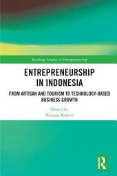 Icon image Entrepreneurship in Indonesia: From Artisan and Tourism to Technology-based Business Growth