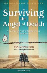 Icon image Surviving the Angel of Death: The True Story of a Mengele Twin in Auschwitz