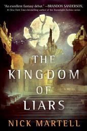 Icon image The Kingdom of Liars: A Novel