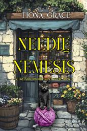 Icon image Needle Nemesis (A Hazel Stitchworth Cozy Mystery—Book 3)