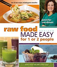 Icon image Raw Food Made Easy for 1 or 2 People: Revised Edition