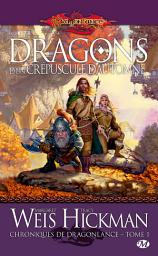 Icon image Chroniques de Dragonlance, T1 : Dragons d'un crépuscule d'automne