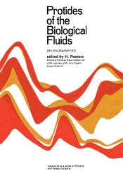 Icon image Protides of the Biological Fluids: Proceedings of the Twentieth Colloquium, Brugge, 1972