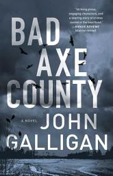 Icon image Bad Axe County: A Novel