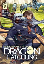 Icon image Reincarnated as a Dragon Hatchling (Light Novel)