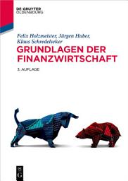 Icon image Grundlagen der Finanzwirtschaft: Ein informationsökonomischer Zugang, Ausgabe 3