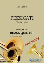 Icon image Pizzicati - brass quintet set of PARTS: "Sylvia" ballet