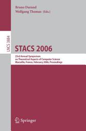 Icon image STACS 2006: 23rd Annual Symposium on Theoretical Aspects of Computer Science, Marseille, France, February 23-25, 2006, Proceedings