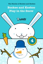 Icon image Bookee and Keeboo Play in the Snow: A Bookee story for young readers (Pre-school, Kindergarden 3 to 6 year olds)